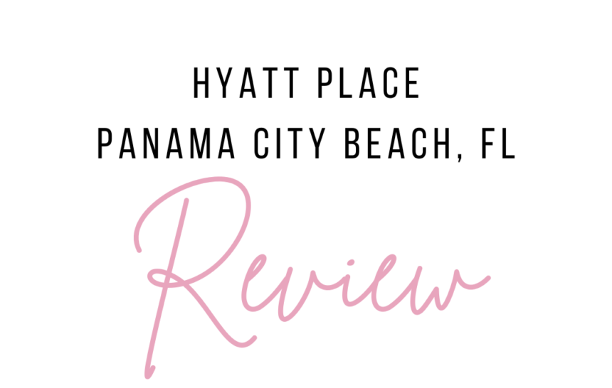 HYATT PLACE PANAMA CITY BEACH, FLORIDA REVIEW